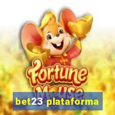 bet23 plataforma